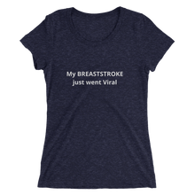 BREASTSTROKE VIRAL Female Tri-blend Short Sleeve Tee