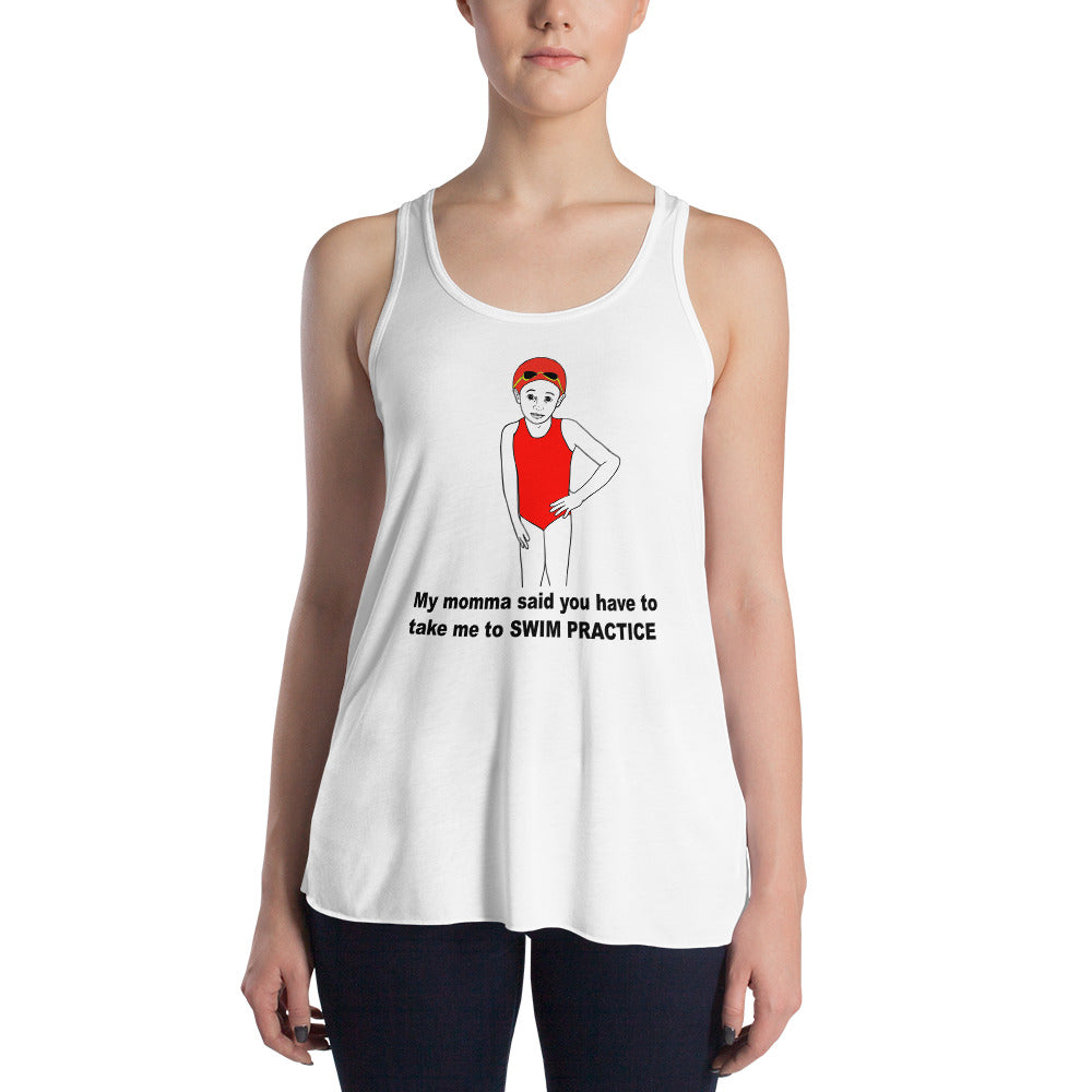 MY MAMA SAID Female Flowy Racerback Tank Top