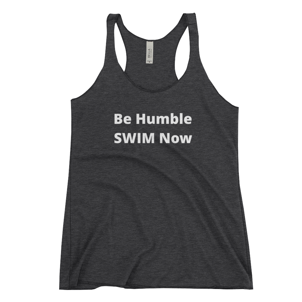 BE HUMBLE Female Racerback Tank Top